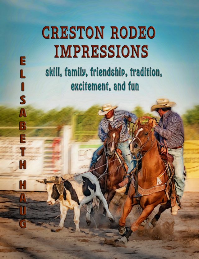 Capturing Joy and the Pioneer Spirit Creston Rodeo Impressions SLO Horse News